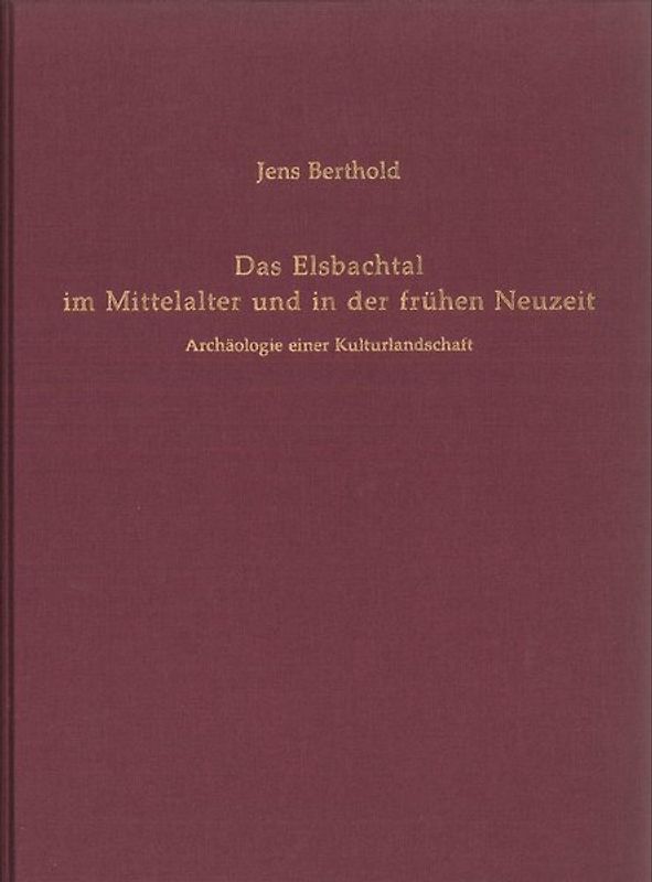 Das Elsbachtal im Mittelalter und in der frühen Neuzeit