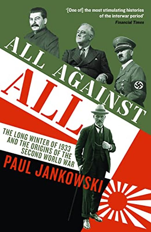 All Against All: The long Winter of 1933 and the Origins of the Second World War