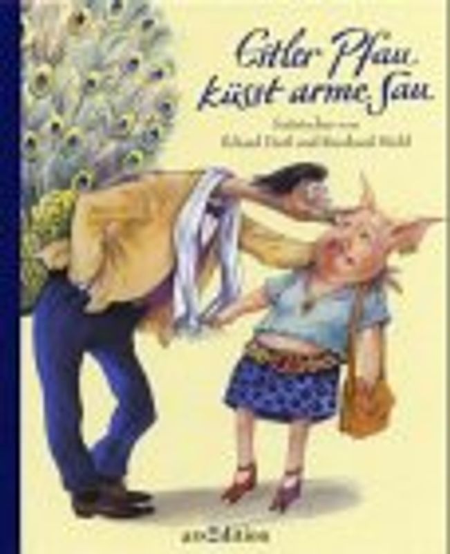 Eitler Pfau küsst arme Sau