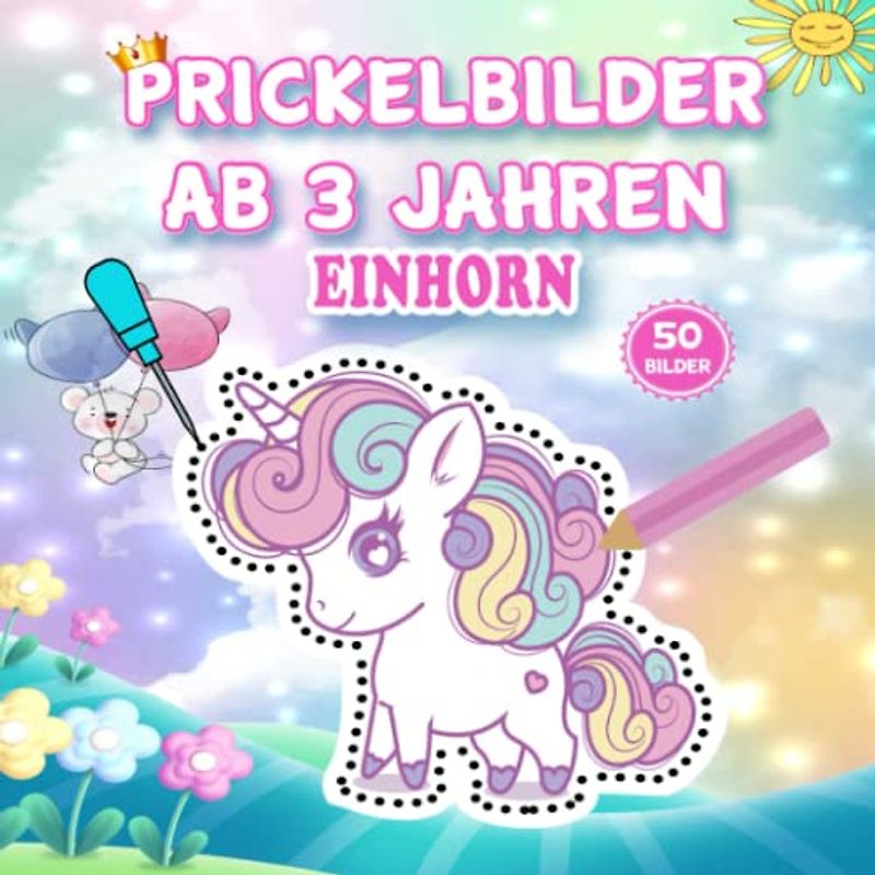 Prickelbilder Ab 3 Jahren Einhorn: 50 Einhorn Prickelbilder Bastelbuch Ab 3 jahre
