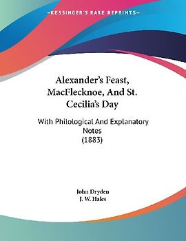 Alexander's Feast, MacFlecknoe, And St. Cecilia's Day