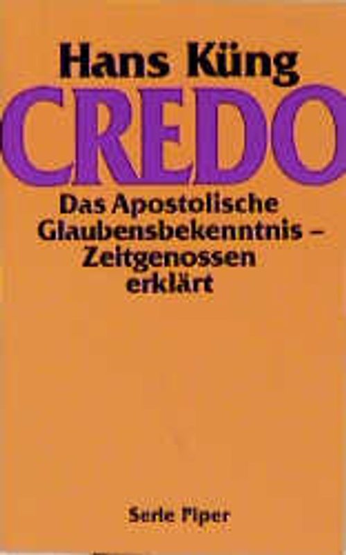 Credo. Das Apostolische Glaubensbekenntnis - für Zeitgenossen erklärt