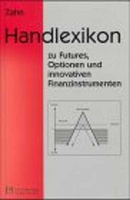 Handlexikon zu Futures, Optionen und Innovativen Finanzinstrumenten
