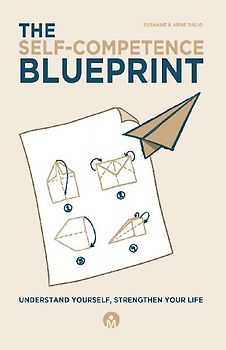 The Self-Competence Blueprint - Understand Yourself, Strengthen Your Life