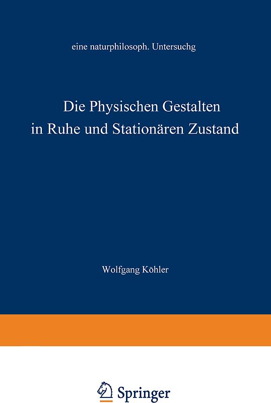 Die physischen Gestalten in Ruhe und im stationären Zustand