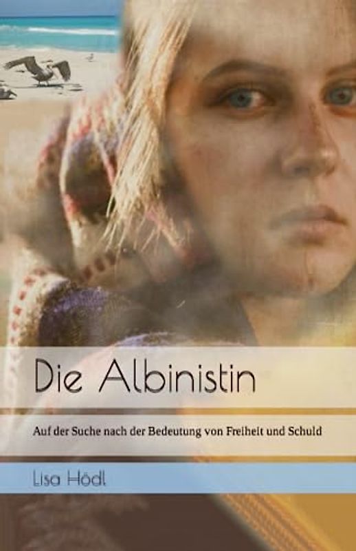 Die Albinistin: Auf der Suche nach der Bedeutung von Freiheit und Schuld