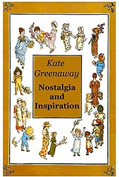 Kate Greenaway Nostalgia and Inspiration