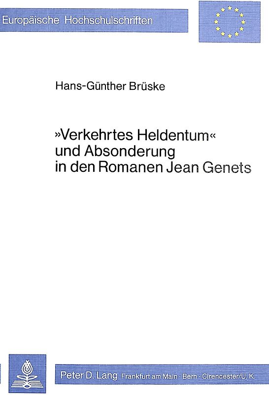 «Verkehrtes Heldentum» und Absonderung in den Romanen Jean Genets