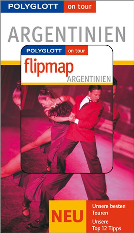 Argentinien - Buch mit flipmap. Polyglott on tour Reiseführer