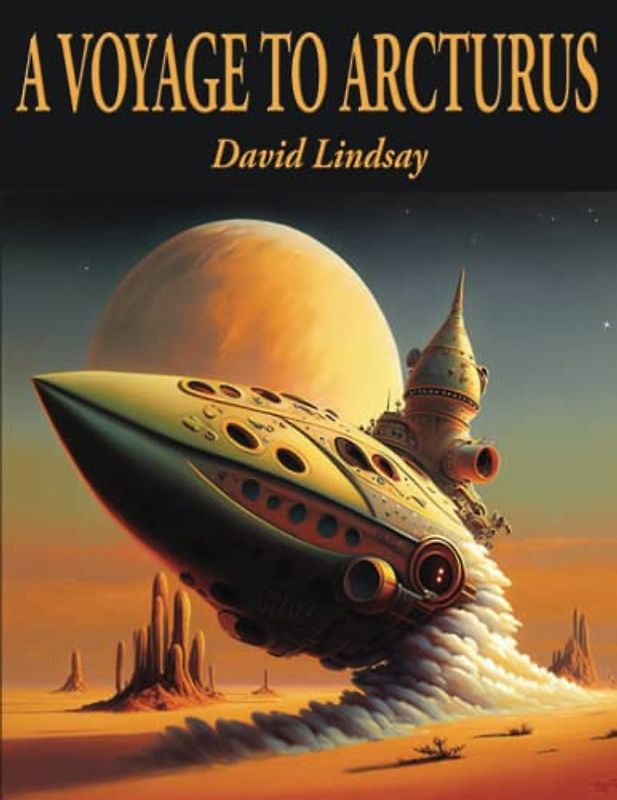 A Voyage to Arcturus: Complete and Unabridged