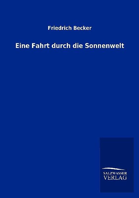 Eine Fahrt durch die Sonnenwelt