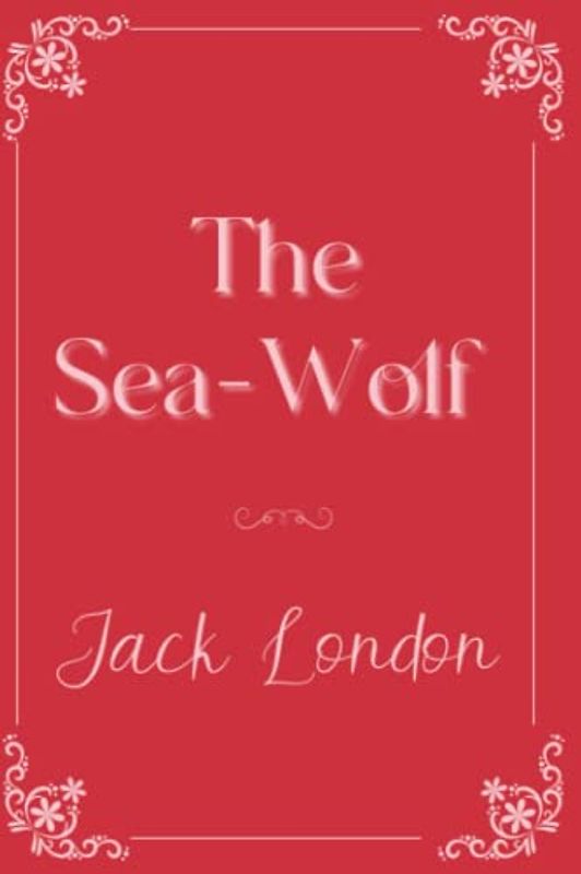 The Sea-Wolf: Eleganse Edition