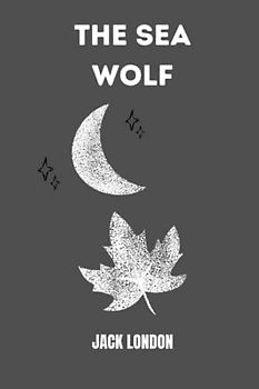 the sea wolf by jack london
