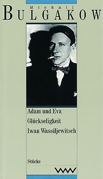 Werke in dreizehn Bänden / Adam und Eva / Glückseligkeit / Iwan Wassiljewitsch