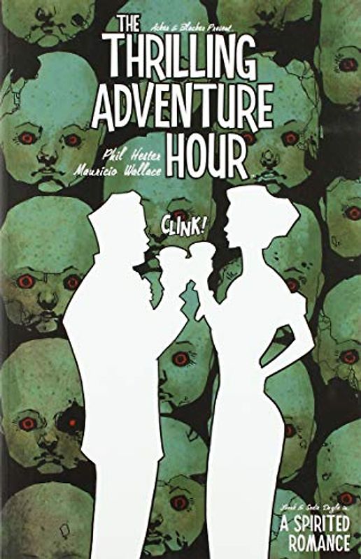 Thrilling Adventure Hour, Vol. 1