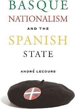 Basque Nationalism and the Spanish State