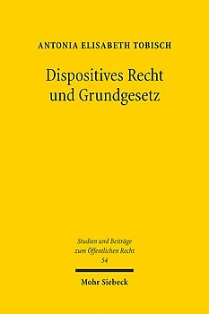 Dispositives Recht und Grundgesetz