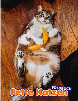 Fette Katzen Fotobuch: "Adorable Cat & Kittens Colorful Pages For All Ages Relaxation And Stress Relief | Ideal Gift For Special Occasions"