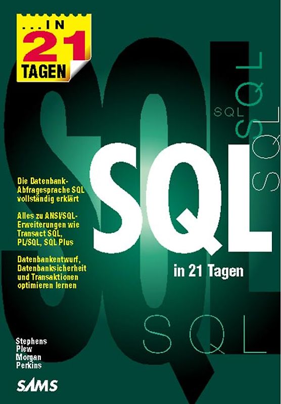 SQL in 21 Tagen. Die Datenbank-Abfragesprache SQL vollständig erklärt. Alles zu AWSI/SQL-Erweiterungen wie Transact SQL, PL/SQL, SQL Plus. Datenbankentwurf, Datenbanksicherheit und Transaktionen optimieren lernen