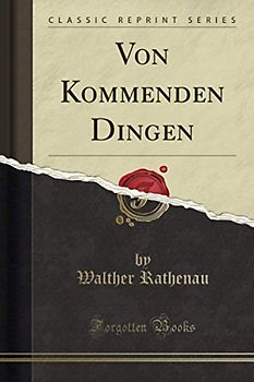 Von Kommenden Dingen (Classic Reprint)