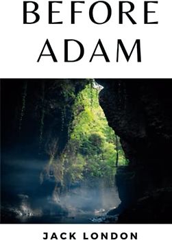 Before Adam: (Annotated)