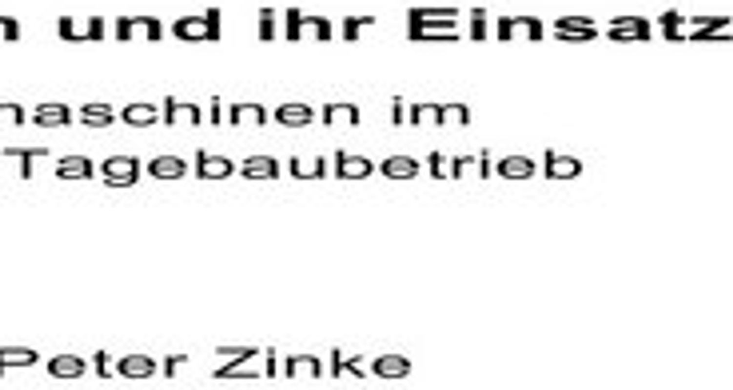 Bergbaumaschinen im Einsatz - Bergbaumaschinen im diskontinuerlichen Tagebaubetrieb