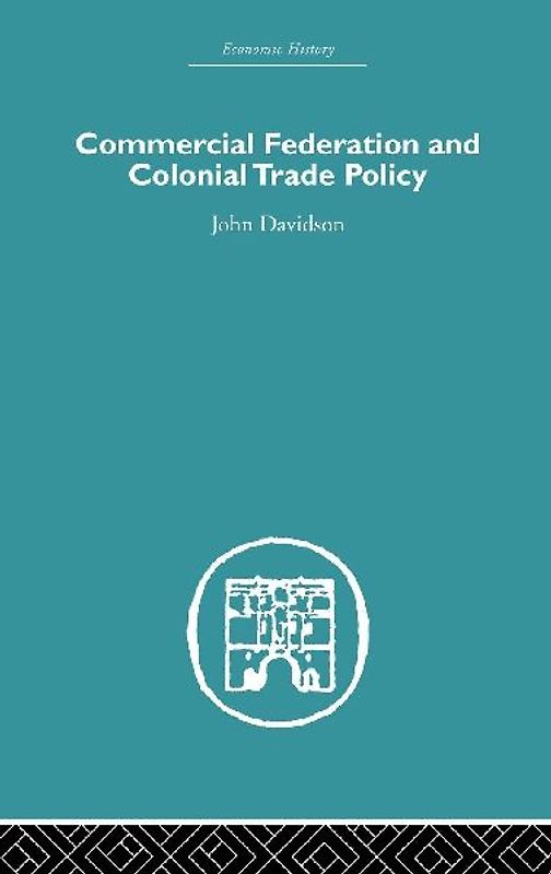 Commercial Federation & Colonial Trade Policy