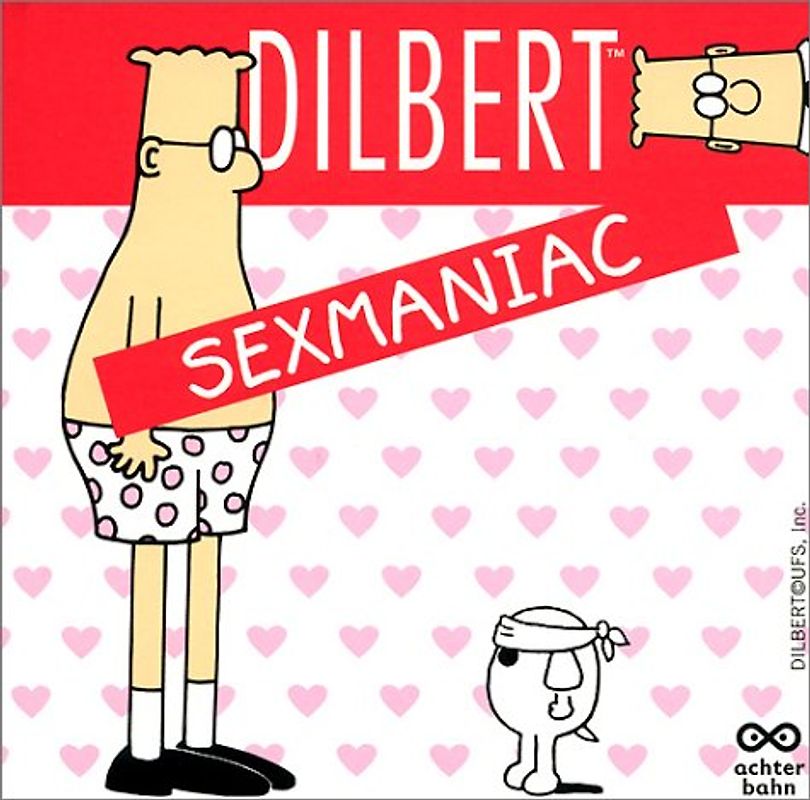 Dilbert - Sexmaniac