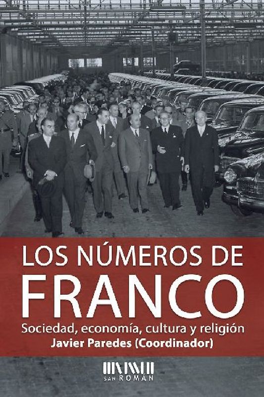 Los números de Franco : sociedad, economía, cultura y religión