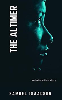The Altimer: An interactive story (The Entram Epic, Band 1)