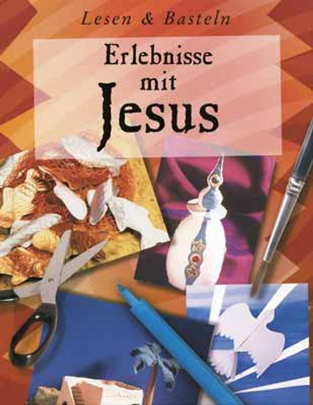 Erlebnisse mit Jesus