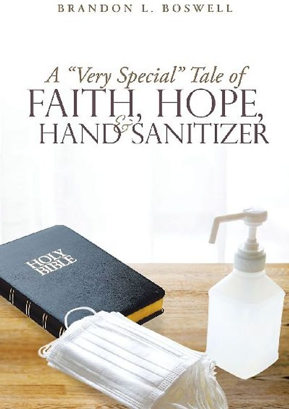 A "Very Special" Tale of Faith, Hope, & Hand Sanitizer