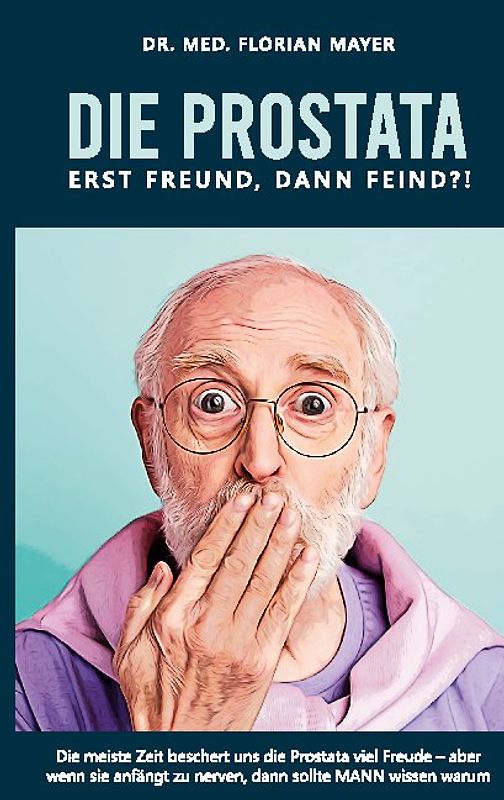 Die Prostata - erst Freund, dann Feind?!