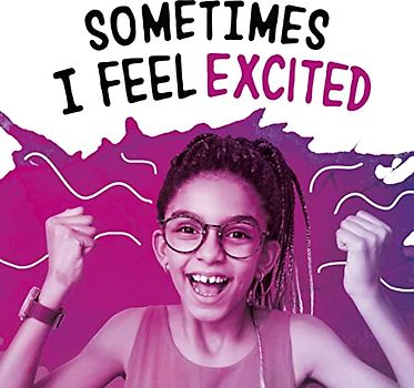 Sometimes I Feel Excited