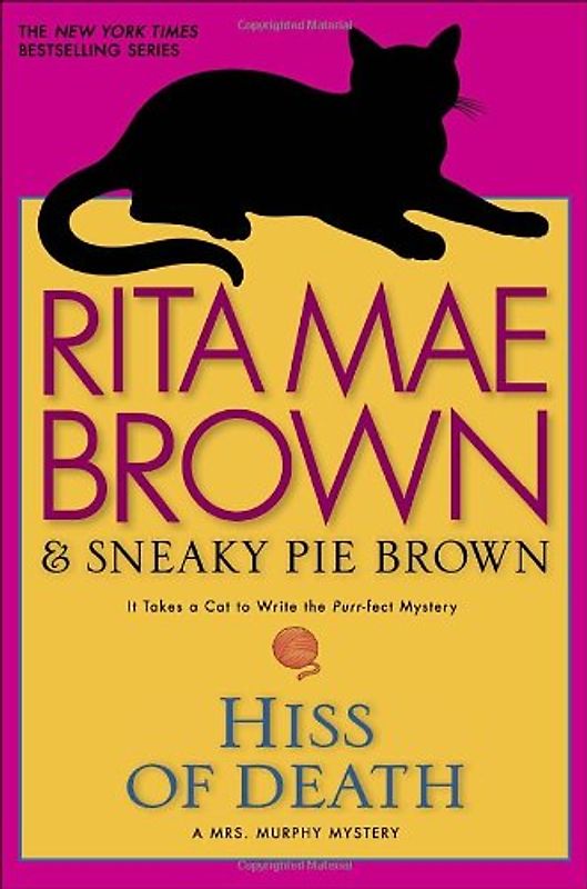 Hiss of Death: A Mrs. Murphy Mystery (Mrs. Murphy Mysteries) - Rita Mae Brown