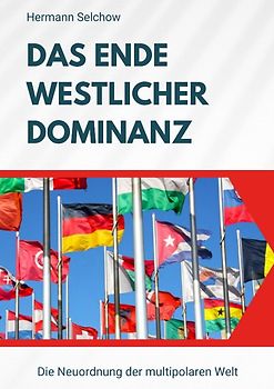 Das Ende westlicher Dominanz
