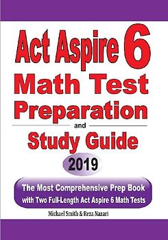 ACT Aspire 6 Math Test Preparation and Study Guide