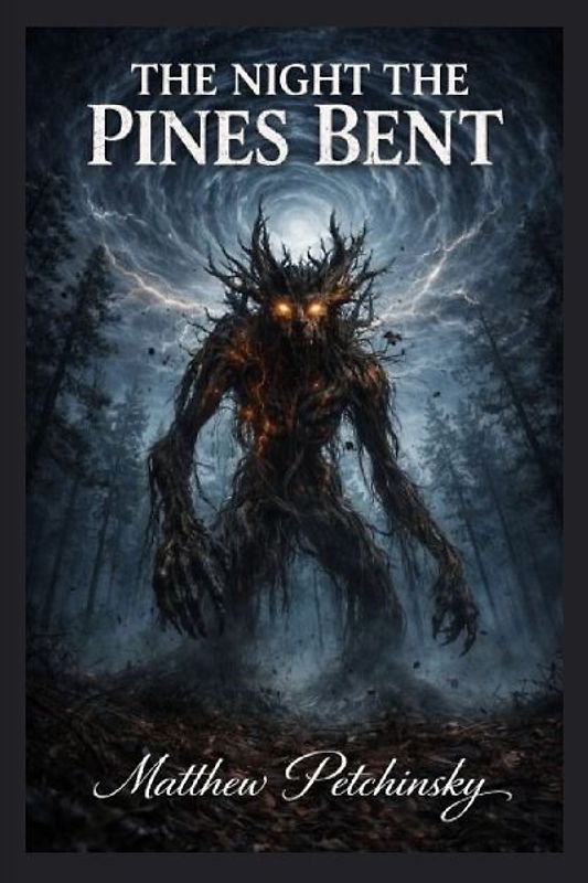 The Night the Pines Bent