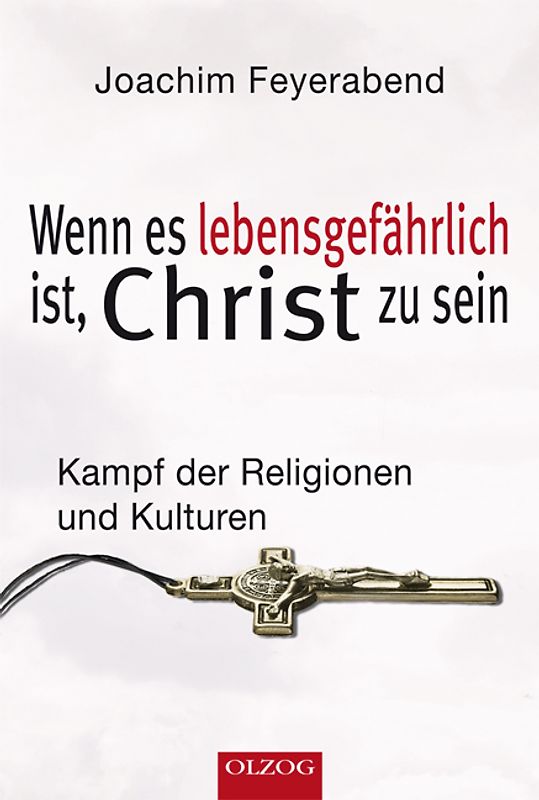 Wenn es lebensgefährlich ist, Christ zu sein