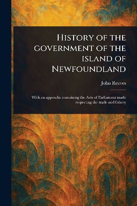 History of the Government of the Island of Newfoundland