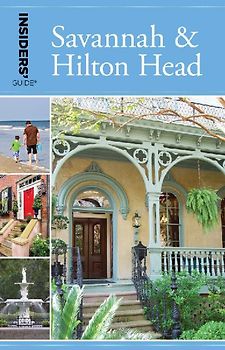 Insiders' Guide® to Savannah & Hilton Head