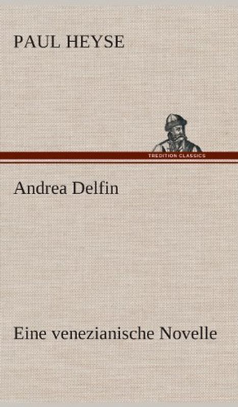 Andrea Delfin Eine venezianische Novelle