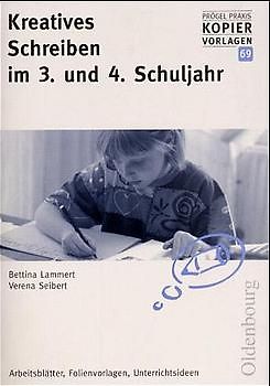 Kreatives Schreiben im 3. und 4. Schuljahr. Arbeitsblätter, Folienvorlagen, Unterrichtsideen