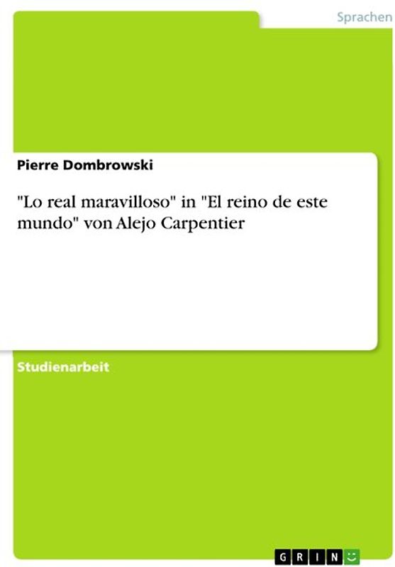 "Lo real maravilloso" in "El reino de este mundo" von Alejo Carpentier