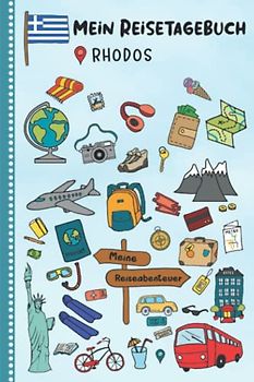 Reisetagebuch für Kinder Rhodos: Griechenland Urlaubstagebuch zum Ausfüllen,Eintragen,Malen,Einkleben für Ferien & Urlaub A5, Aktivitätsbuch & ... Kinder Buch für Reise & unterwegs