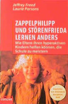 Zappelphilipp und Störenfrieda lernen anders