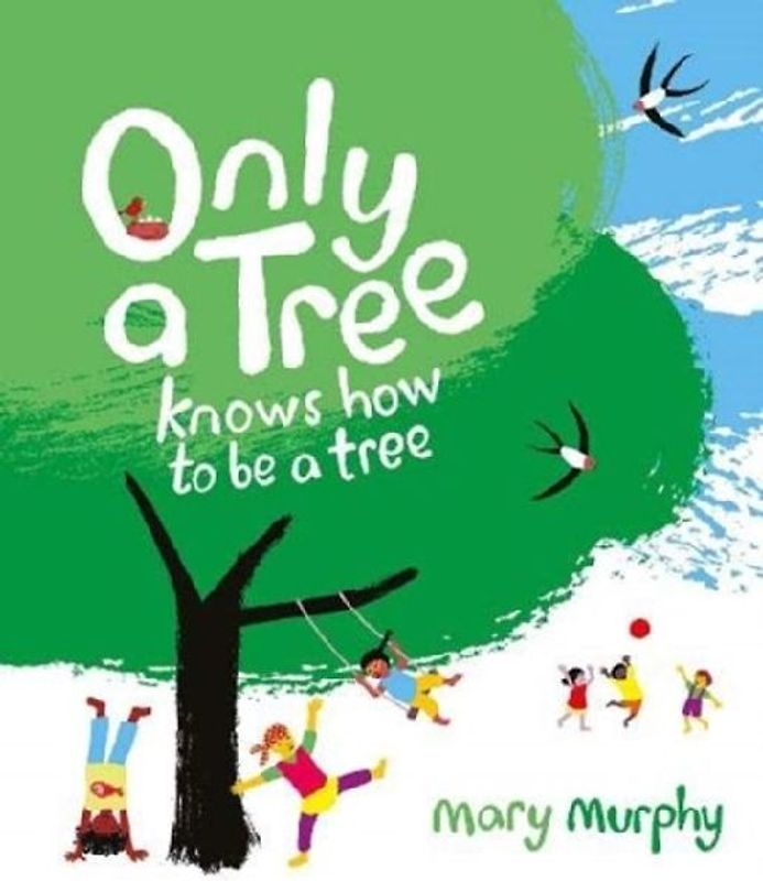 Only a Tree Knows How to Be a Tree