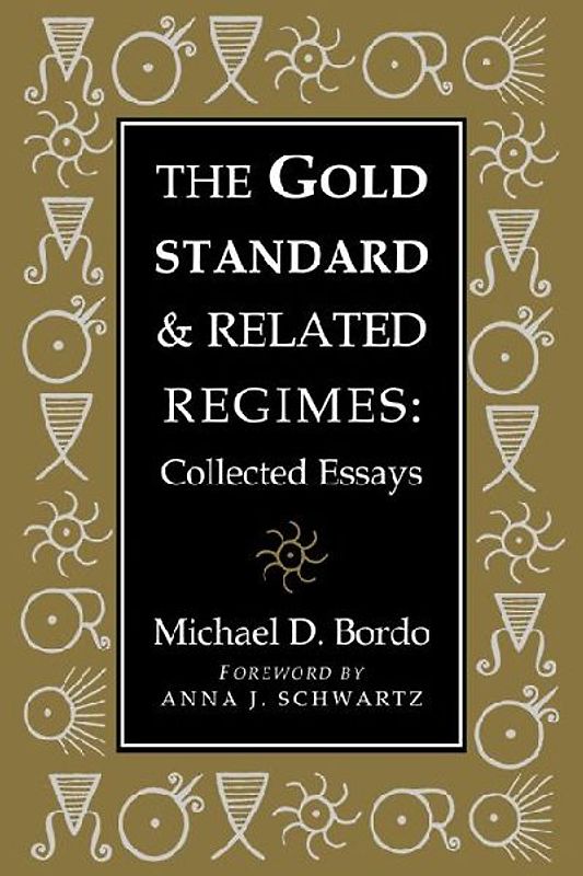The Gold Standard and Related Regimes