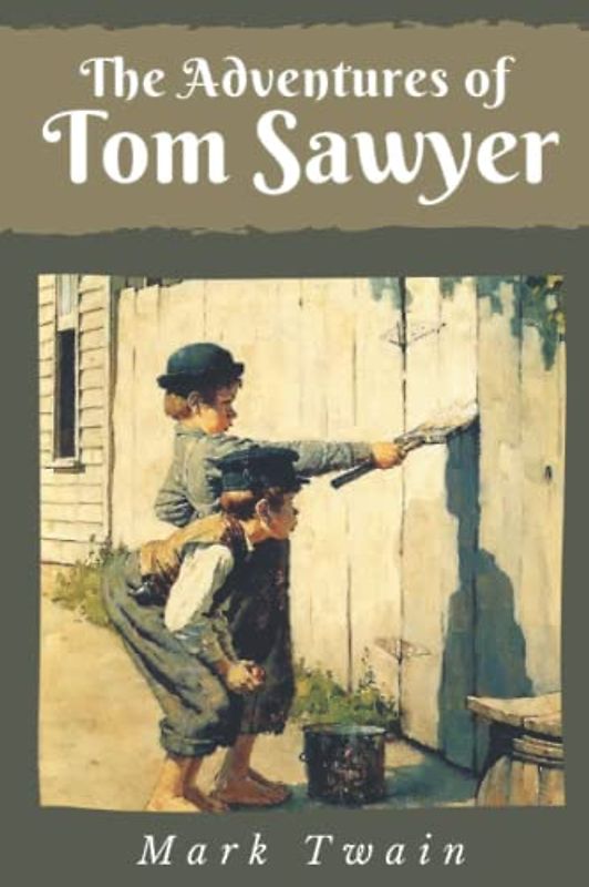 The Adventures of Tom Sawyer: with original illustrations