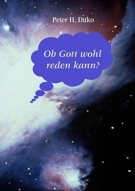 Ob Gott wohl reden kann?